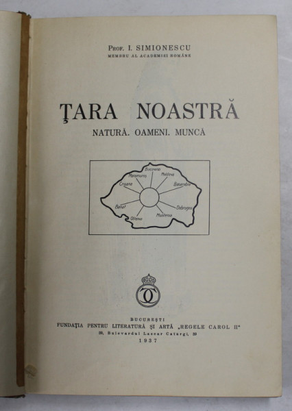 TARA NOASTRA -NATURA,OAMENI,MUNCA - I. SIMIONESCU -BUC.1937