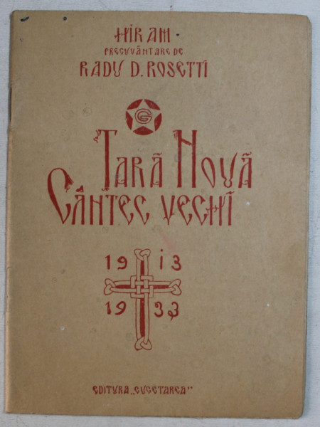 TARA NOUA  - CANTEC VECHI 1913 - 1933 de HIRAM , APARUTA 1933