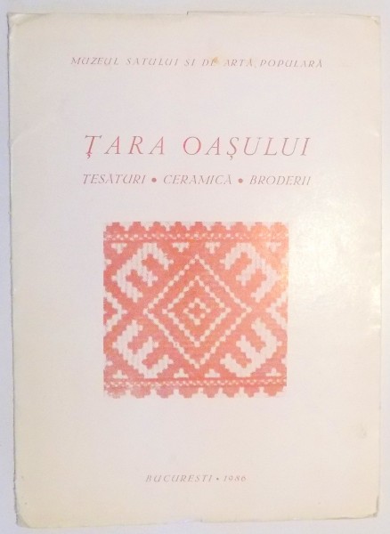 TARA OASULUI, TESATURI, CERAMICA, BRODERII , 1986