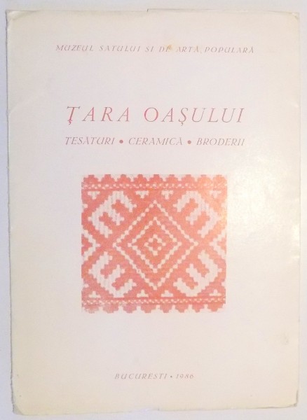 TARA OASULUI, TESATURI, CERAMICA, BRODERII , 1986