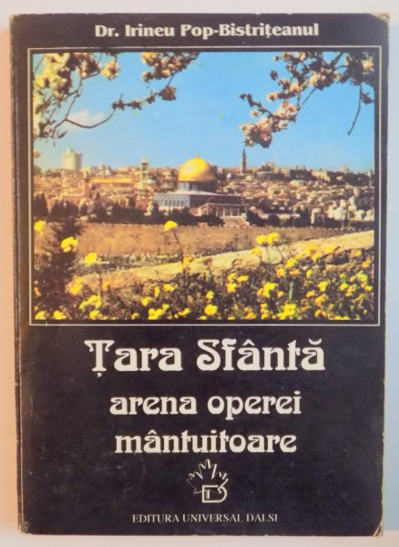 TARA SFANTA , ARENA OPEREI MANTUITOARE de IRINEU POP BISTRITEANUL , 1995