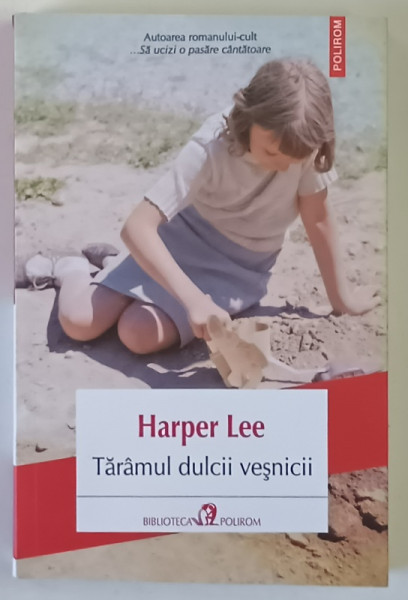 TARAMUL DULCII VESNICII , roman de HARPER LEE , 2026