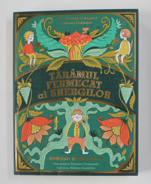 TARAMUL FERMECAT AL SNERGILOR de E.A. WYKE - SMITH , ilustrata de MELISSA CASTRILLON , 2021