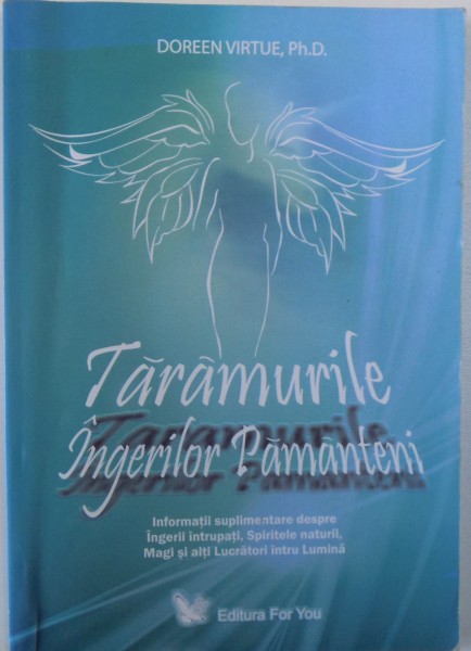 TARAMURILE INGERILOR PAMANTENI de DOREEN VIRTUE , 2007