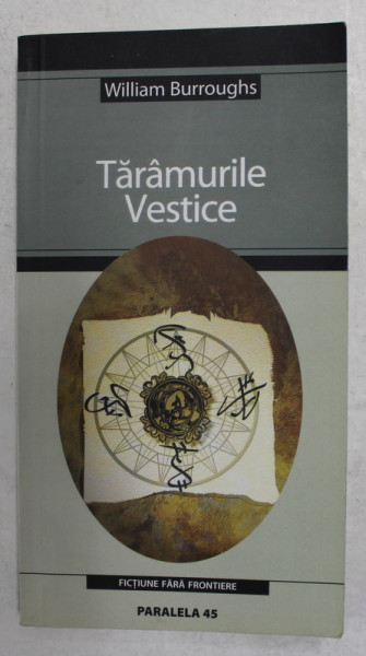 TARAMURILE VESTICE de WILLIAM BURROUGHS , 2005