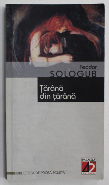 TARANA DIN TARANA  de FEODOR SOLOGUB , 2003