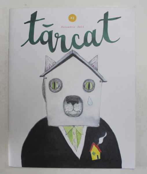 TARCAT , REVISTA CLUBULUI ILUSTRATORILOR , NR. 2 , NOIEMBRIE 2015