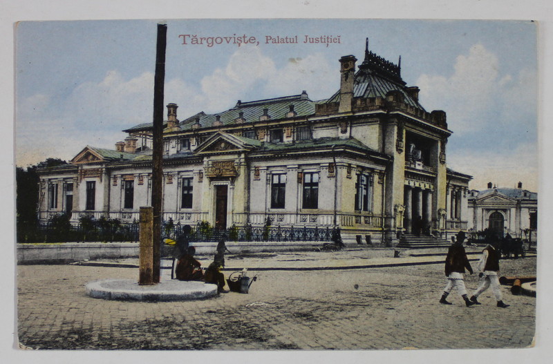 TARGOVISTE , PALATUL JUSTITIEI , CARTE POSTALA , 1918