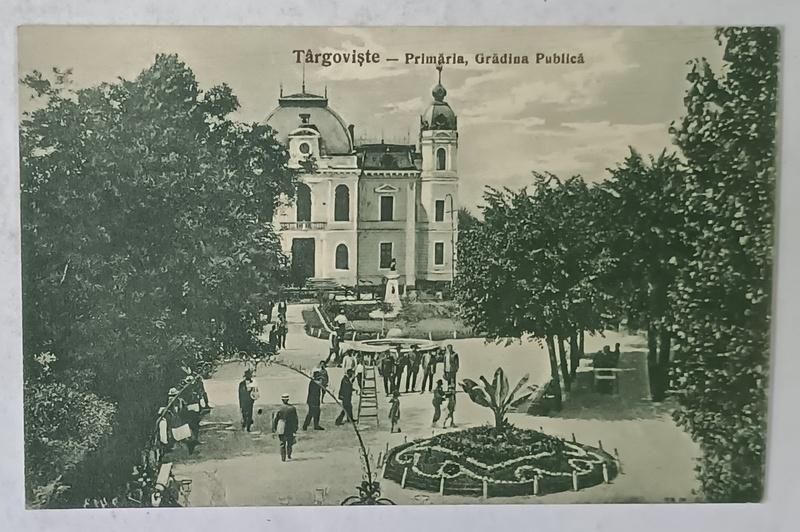 TARGOVISTE , PRIMARIA , GRADINA PUBLICA , CARTE POSTALA ILUSTRATA , INCEPUT DE SEC. XX