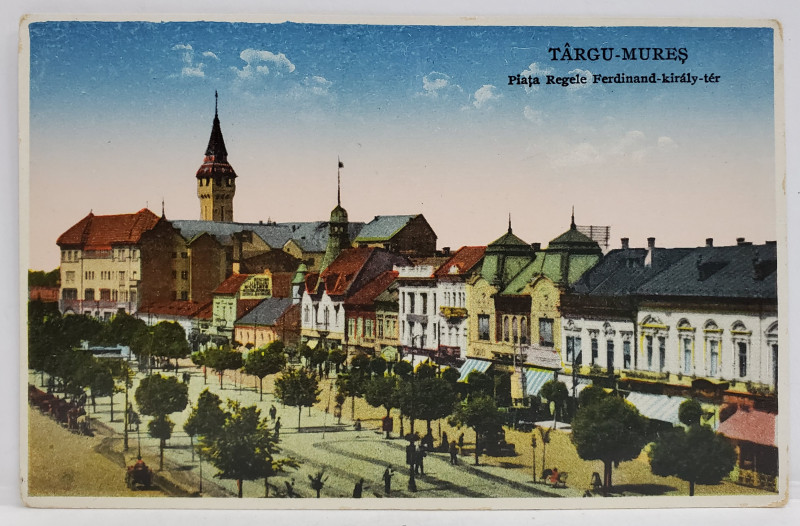 TARGU - MURES , PIATA REGELE FERDINAND , CARTE POSTALA ILUSTRATA , 1931