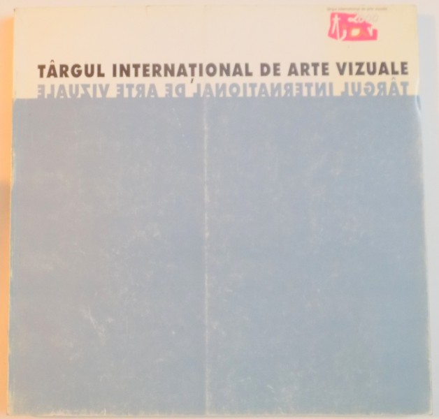 TARGUL INTERNATIONAL DE ARTE VIZUALE , 11-26 NOVEMBER