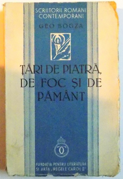 TARI DE PIATRA DE FOC SI DE PAMANT de GEO BOGZA, BUCURESTI 1939