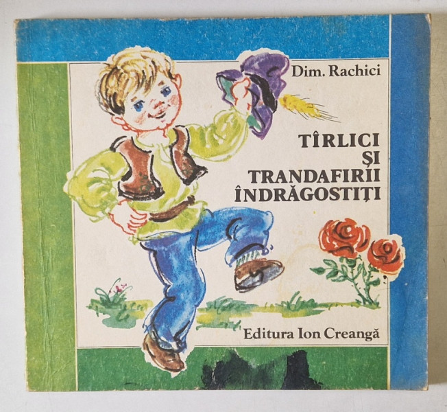 TARLICI SI TRANDAFIRII INDRAGOSTITI de DIM. RACHICI 1983