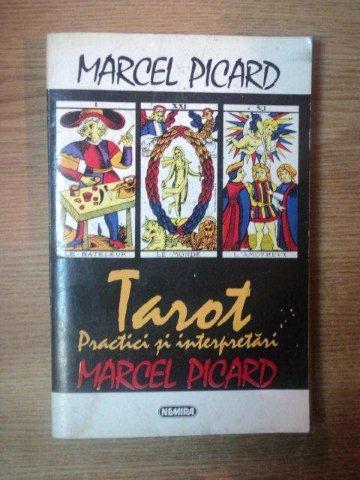 TAROT , PRACTICI SI INTERPRETARI de MARCEL PICARD , 1994