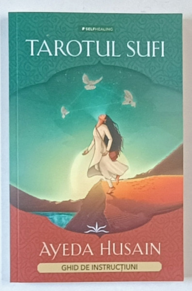 TAROTUL SUFI , GHID DE INSTRUCTIUNI de AYEDA HUSAIN , 2024