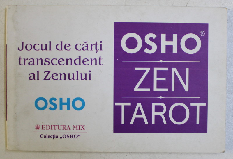 TAROTUL ZEN , JOCUL DE CARTI TRANSCENDENT AL ZENULUI de OSHO , 2004