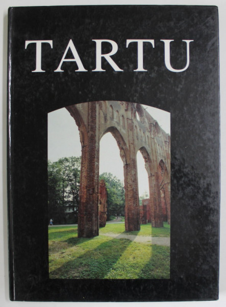 TARTU - UKS PAEV TARTUS ( O ZI IN TARTU - ESTONIA )  , ALBUM DE PREZENTARE TURISTICA , TEXT IN LIMBA ESTONIANA , 1994