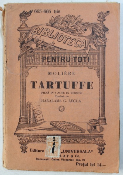 TARTUFFE  - PIESA IN 4 ACTE IN VERSURI de MOLIERE , EDITIE INTERBELICA