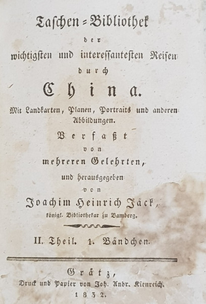 TASCHEN BIBLIOTHEK DER WICHTIGEN UND INTERESSANTESTEN REISEN DURCH CHINA  von JOACHIM HEINRICH JACK , COLEGAT DE TREI  VOLUME , 1832