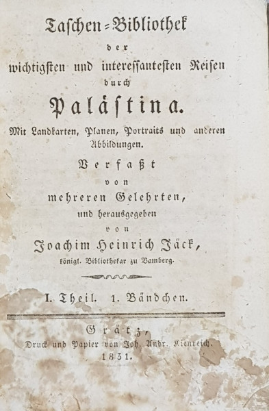 TASCHEN BIBLIOTHEK DER WICHTIGEN UND INTERESSANTESTEN REISEN DURCH PALASTINA  von JOACHIM HEINRICH JACK , COLEGAT DE TREI  VOLUME , 1831