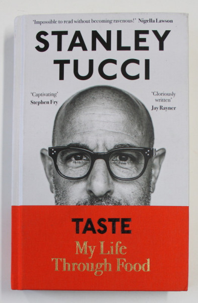 TASTE MY LIFE THROUGH FOOD by STANLEY TUCCI , 2021