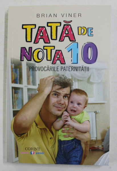 TATA DE NOTA 10 - PROVOCARILE PATERNITATII de BRIAN VINER , 2018