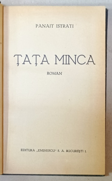 TATA MINCA , roman de PANAIT ISTRATI , EDITIE INTERBELICA