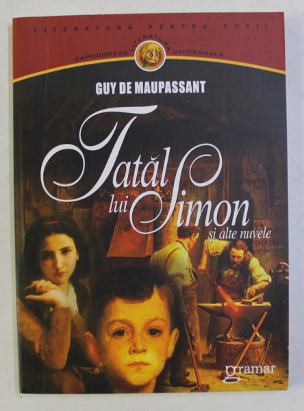 TATAL LUI SIMON SI ALTE NUVELE de GUY DE MAUPASSANT , 2010