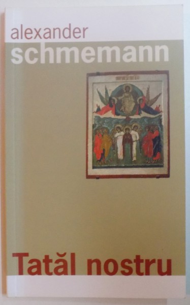 TATAL NOSTRU de ALEXANDER SCHMEMANN , 2008