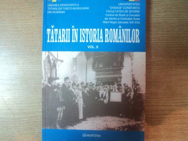 TATARII IN ISTORIA ROMANILOR VOL II de MARIAN COJOC , 2005