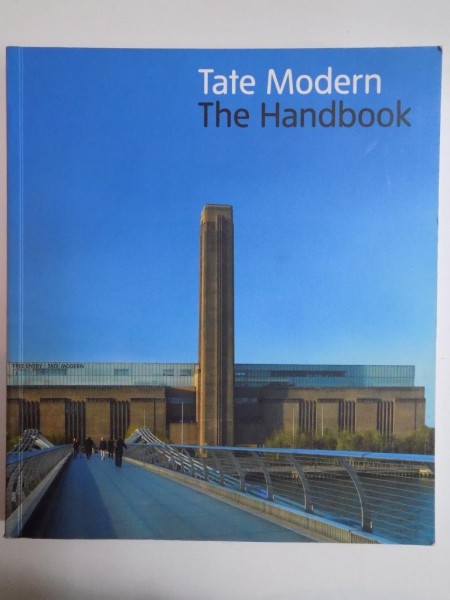 TATE MODERN , THE HANDBOOK de MATTHEW GALE