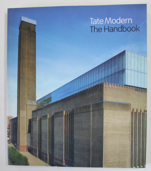 TATE MODERN , THE HANDBOOK , edited by FRANCES MORRIS , 2008