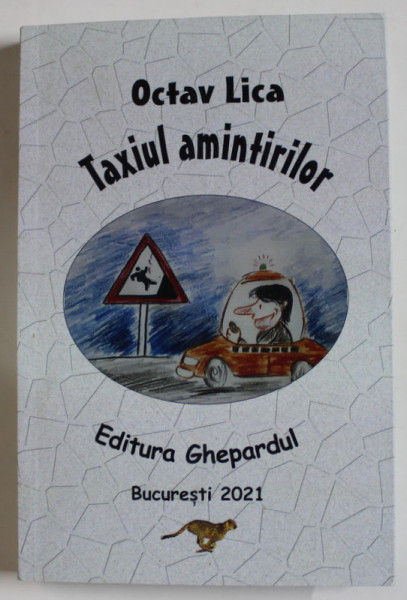 TAXIUL AMINTIRILOR de OCTAV LICA , 2021