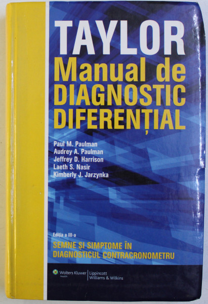 TAYLOR MANUAL DE DIAGNOSTIC DIFERENTIAL de PAUL M . PAULMAN ...KIMBERLY J . JARZYNKA , 2016