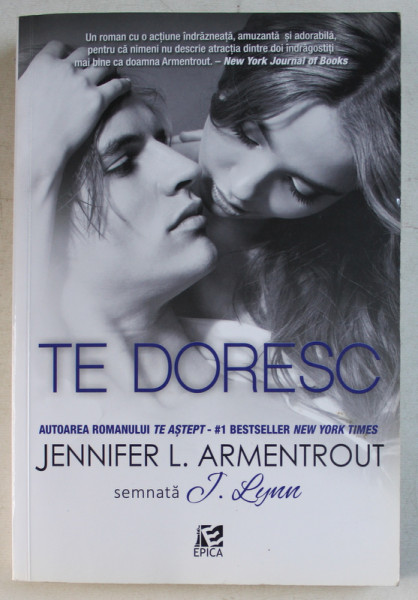 TE DORESC de JENNIFER L. ARMENTROUT semnata J. LYNN , 2014