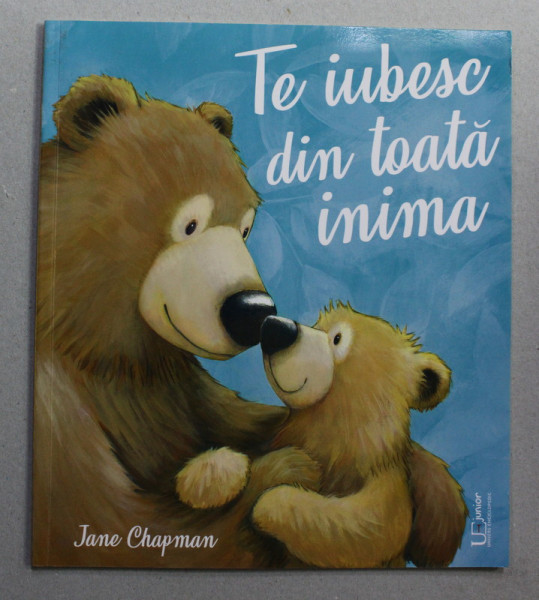 TE IUBESC DIN TOATA INIMA de JANE CHAPMAN , 2019