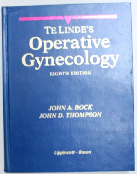 TE LINDE ' S  OPERATIVE GYNECOLOGY by JOHN A . ROCK and JOHN D. THOMPSON , 1996