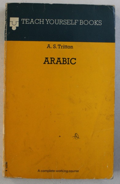 TEACH YOURSELF BOOKS : ARABIC by A.S. TRITTON , 1974