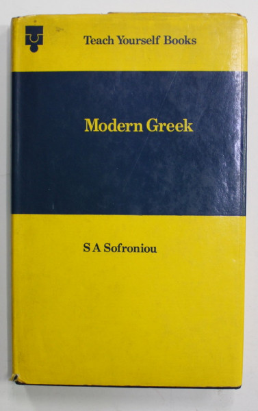 TEACH YOURSELF BOOKS , MODERN GREEK , by S.A. SOFRONIOU , 1971