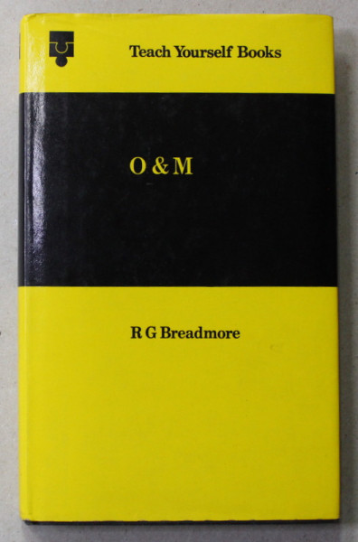 TEACH YOURSELF BOOKS - O and M by R.G. BREADMORE , 1971
