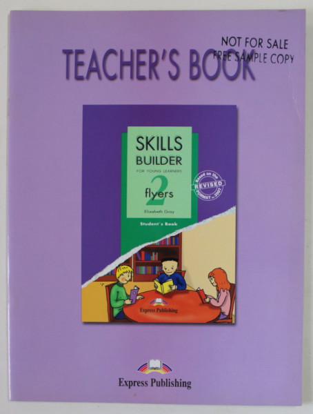 TEACHER 'S BOOK , SKILLS BUILDER FOR YOUNG LEARNERS 2 FLYERS  by ELIZABETH GRAY , 2006