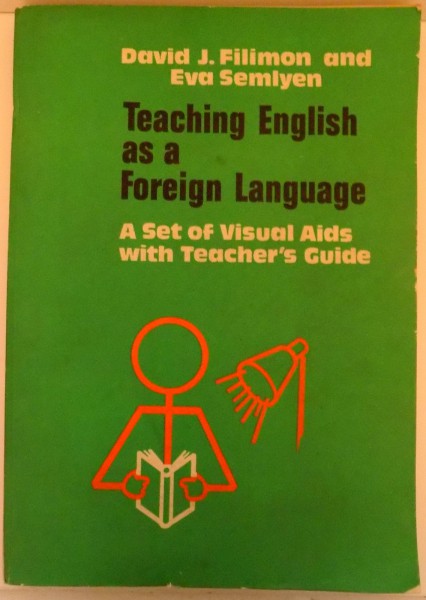 TEACHING ENGLISH AS A FOREIGN LANGUAGE , A SET OF VISUAL AIDS WITH TEACHER'S GUIDE , 1978 * MINIMA UZURA A COPERTEI