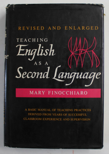 TEACHING ENGLISH AS A SECOND LANGUAGE - by MARY FINOCCHIARO , 1969, PREZINTA SUBLINIERI CU PIXUL