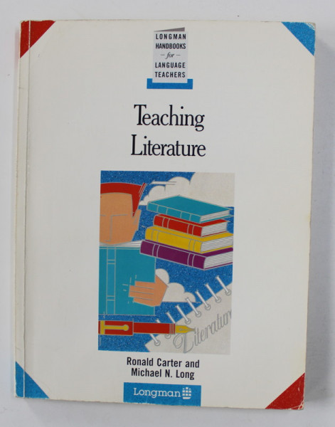 TEACHING LITERATURE by RONALD CARTER and MICHAEL N. LONG , 1991