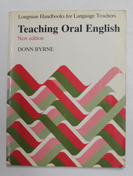 TEACHING ORAL ENGLISH by DONN BYRNE , 1986