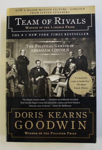 TEAM OF RIVALS , WINNER OF THE LINCOLN PRIZE - THE POLITICAL GENIUS OF ABRAHAM LINCOLN by DORIS KEARNS GOODWIN , 2006