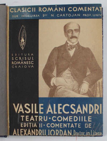 TEATRU , COMEDIILE , EDITIE COMENTATA DE ALEXANDRU IORDAN , EDITIA A II - A *LIPSA PAGINA DE TITLU