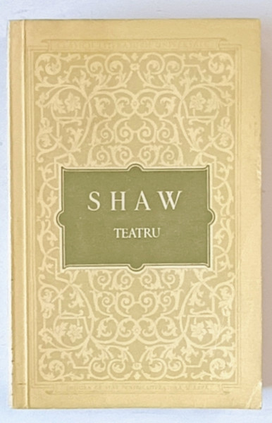 TEATRU de G. SHAW ,1956 cuprinde piesele PROFESIUNEA DOAMNEI WARREN ,UCENICUL DIAVOLULUI , MAIORUL BARBARA , PYGMALION , CARUTA CU MERE