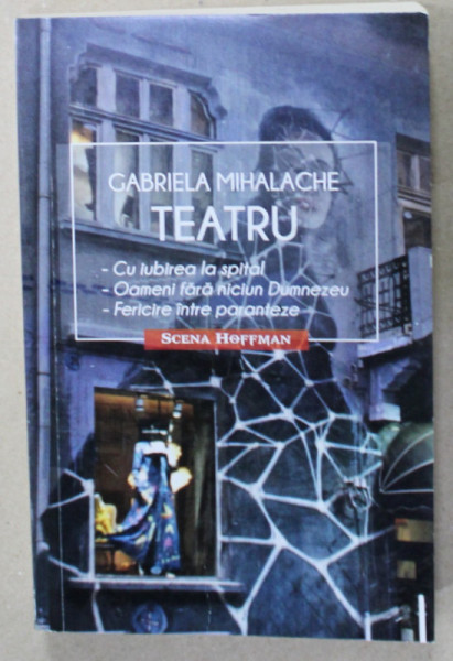 TEATRU de GABRIELA MIHALACHE , 2021