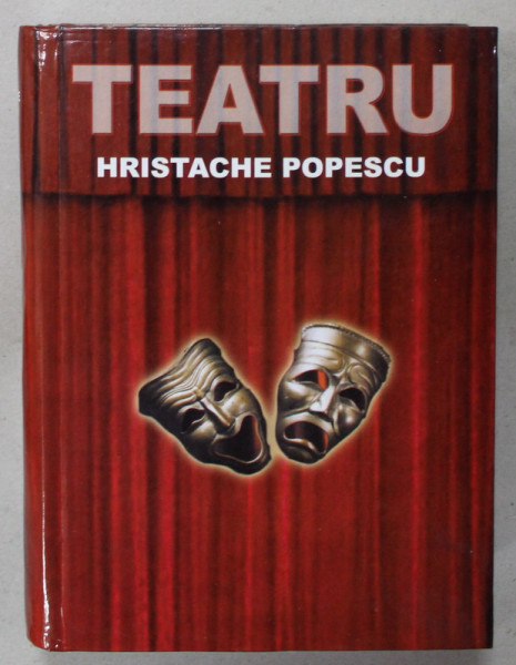 TEATRU de HRISTACHE POPESCU , 2008 , DEDICATIE *